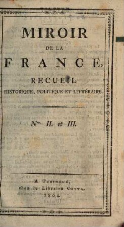 Miroir de la France : recueil historique, politique et littéraire. 2/3. 1804