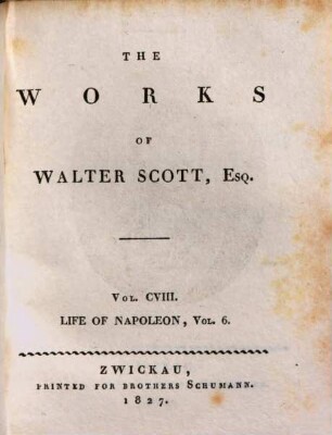The Works of Walter Scott, Esq., 108. The life of Napoleon Buonaparte ; 6