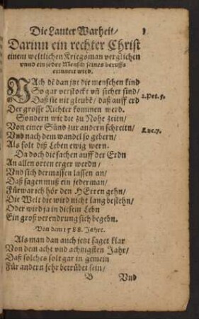 Die lauter Warheit/ Darinn ein rechter Christ einem Weltlichen Kriegsman verglichen unnd ein jeder Mensch seines beruffs erinnert wird.