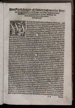 Den fürsichtigen Ersamen vnd weysen Herren Burgermaystern vnd Rathe/ der Stat Augspurg/ seinen Günstigen vnnd gepyettenden Herren/ Empeiit Johann Pinician ...
