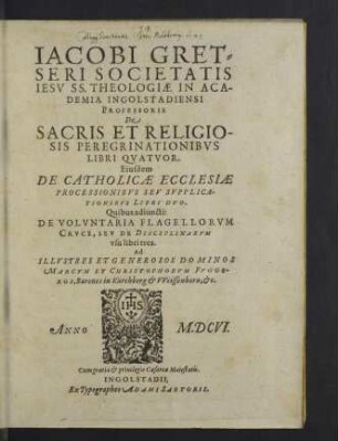 Iacobi Gretseri ... De sacris et religiosis peregrinationibvs libri qvatvor