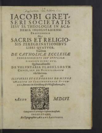 Iacobi Gretseri ... De sacris et religiosis peregrinationibvs libri qvatvor