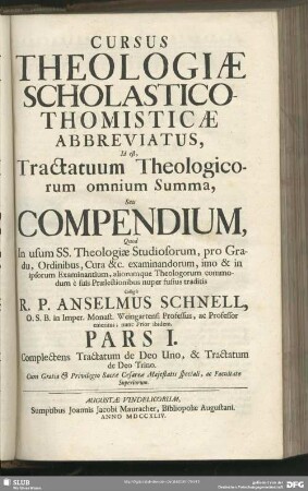 Cursus Theologiae Scholastico-Thomisticae Abbreviatus, Id est, Tractatuum Theologicorum omnium Summa, Seu Compendium ...