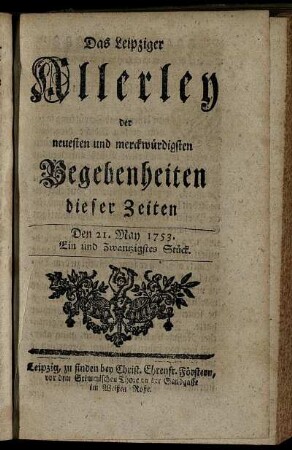 Den 21. May 1753. Ein und Zwantzigstes Stück.
