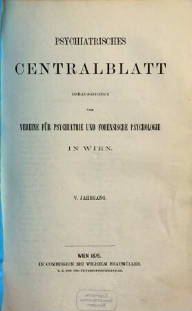 Psychiatrisches Centralblatt. 5. 1875