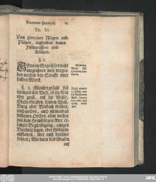 Tit. VI. Von gemeinen Wegen und Plätzen, ingleichen denen Fischwassern und Bächen.