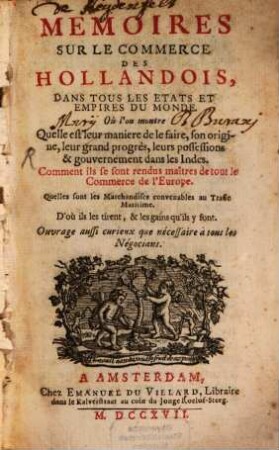 Mémoires sur le commerce des Hollandois dans tous les etats et empires du monde