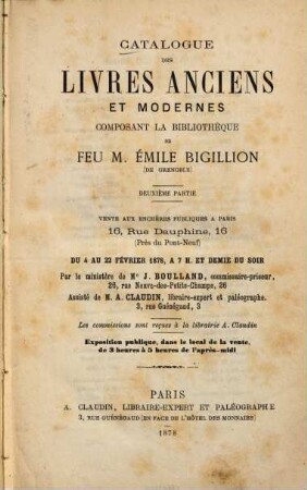 Catalogue des livres anciens et modernes composant la Bibliothèque de feu M. Émile Bigillion (de Grenoble). 2