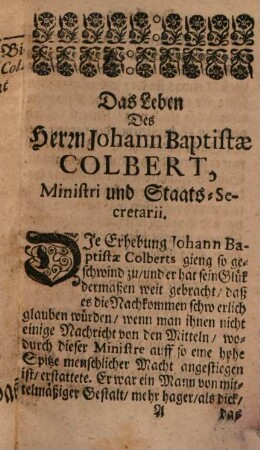 Des Welt-berühmten Königl. Französischen Staats-Ministers Herrn Johann Baptistae Colbert Lebens-Beschreibung