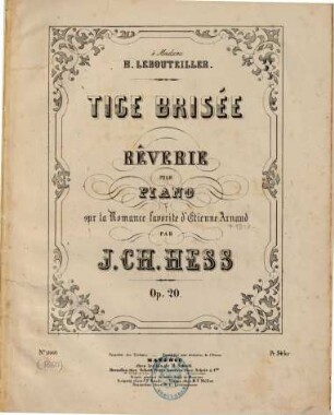 Tige brisée : rêverie pour piano sur la romance favorite d'Etienne Arnaud ; op. 20