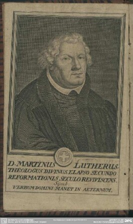 D. Martinus Lutherus, Theologus Divinus, Elapso Secundo Reformationis Seculo Reviviscens