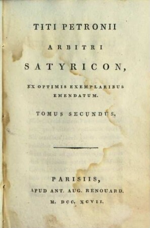 Titi Petronii Arbitri Satyricon : Ex Optimis Exemplaribus Emendatum. 2
