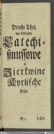 Druhi Thel we kotrym Catechismussowe a Zierkwine Kyrlische steja