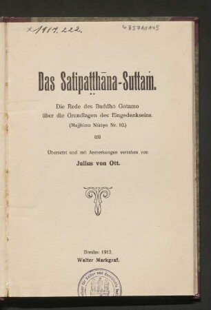 Das Satipaṭṭhāna-Suttaṁ : die Rede des Buddha Gotamo über die Grundlagen des Eingedenkseins ( Majjhima Nikyo Nr. 10)