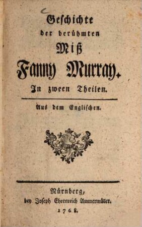 Geschichte der berühmten Miss Fanny Murray : In zween Theilen