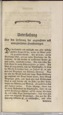 [I.] Untersuchung über den Ursprung der angenehmen und unangenehmen Empfindungen