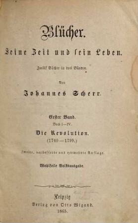 Blücher : seine Zeit und sein Leben. 1, Buch 1 - 4 : die Revolution ; (1740 - 1799)