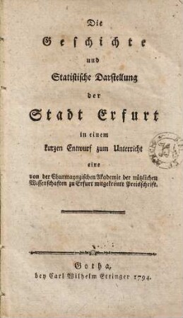 Die Geschichte und Statistische Darstellung der Stadt Erfurt : in einem kurzen Entwurf zum Unterricht