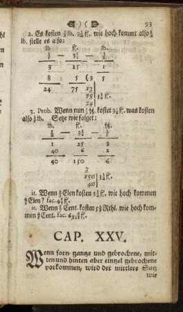 Cap. XXV. Wenn forn gantze und gebrochene, mitten hinten aber eintzel gebrochene vorkommen, [...]