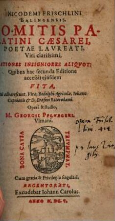 Nicodemi Frischlini Balingensis, Comitis Palatini Caesarei, Poetae Lavreati, Viri clarissimi, Orationes Insigniores Aliqvot