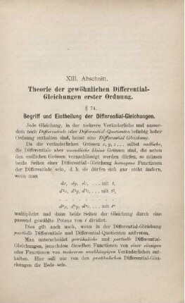 XIII. Abschnitt. Theorie der gewöhnlichen Differential-Gleichungen erster Ordnung. § 74. Begriff und Eintheilung der Differential-Gleichungen.