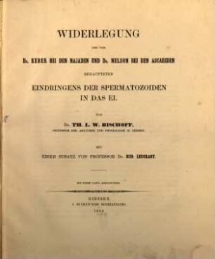 Widerlegung des von Dr. Keber bei den Najaden und Dr. Nelson bei den Ascariden behaupteten Eindringens der Spermatozoiden in das Ei : mit einer Tafel Abbildungen