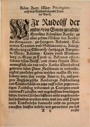 Kurtze und aigentliche Beschreibung, des zu Regenspurg in disem 94. Jar gehaltenen Reichstag : Sambt einverleibten Kay. Hofstadts un[d] Corrigirten Tittulars, auff der Kay. Mtt. und deren Erb-Königreich und Landen ; auch auß Steyr, Kärndten, und Crain, hohe und nidere Officier, Regiments Rath und Diener, so wol was auff den Hungerischen, Windischen und Crabatischen Gränitzen für Bischofen, Prelaten, Obristen, Hauptleuth, Rittmaister und andere Bevelchhabere verhanden, und wie sie mit Namen haissen ...