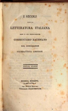 I Secoli della Letteratura Italiana : dopo il suo reisorgimento commentario ragionato. 4