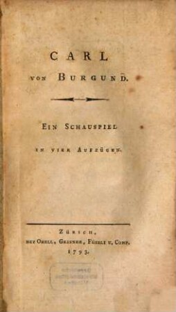 Carl Von Burgund : Ein Schauspiel In Vier Aufzügen