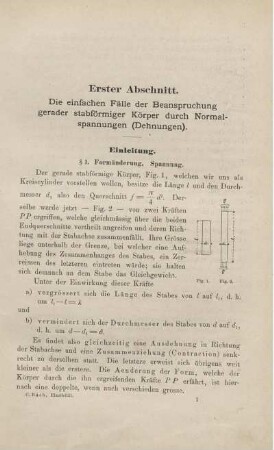 Erster Abschnitt. Die einfachen Fälle der Beanspruchung gerader stabförmiger Körper durch Normalspannungen (Drehungen).