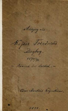 Kejser Friedrichs dagbog 1870 - 71 : Med Kejserens portr. og valsprog i faks. Med dansk og tysk tekst