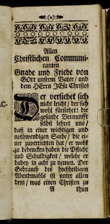 Allen Christlichen Communicanten Gnade und Friede von Gott unserm Vater/ und dem Herrn Jesu Christo!