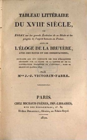 Tableau litéraire du XVIII Siècle, suivi de l'Eloge de la Bruyère