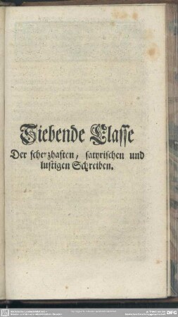 Siebende Classe. Der scherzhaften, satyrischen und lustigen Schreiben