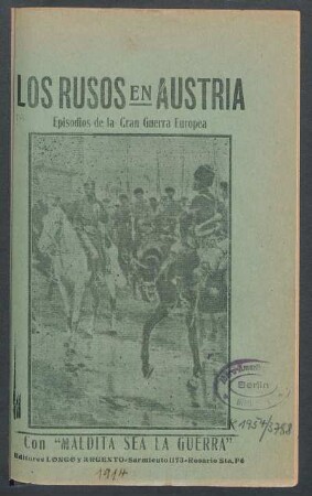 Los rusos en Austria : episodios de la gran guerra europea ; con "Maldita sea la guerra"