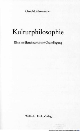 Kulturphilosophie : eine medientheoretische Grundlegung