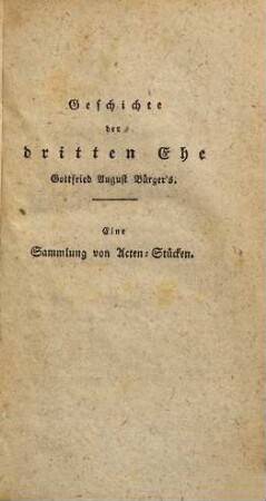 Gottfried August Bürger's Ehestands-Geschichte