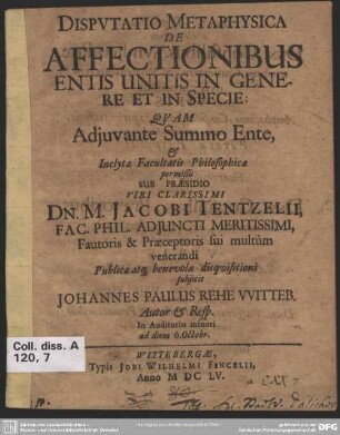 Disputatio metaphysica de affectionibus entis unitis in genere et in specie