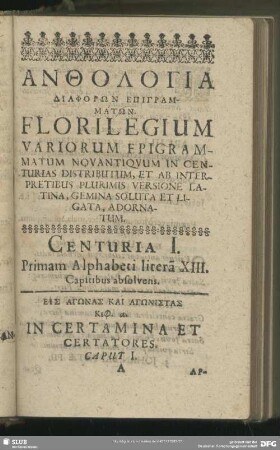 Centuria I. Primam Alphabeti litera XIII. Capitibus absolvens