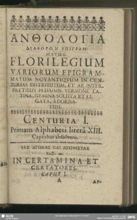 Centuria I. Primam Alphabeti litera XIII. Capitibus absolvens