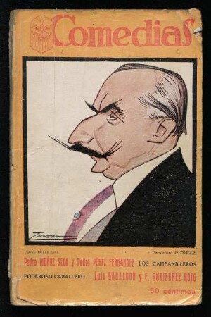 Poderoso caballero... : comedia en tres actos y en prosa