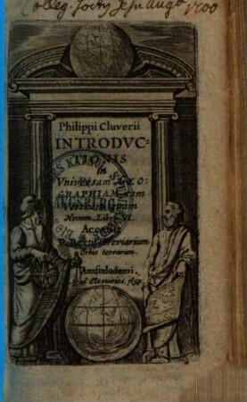 Philippi Cluverii Introdvctionis in Vniversam Geographiam tam Veterem quam Novam Libri VI. : Tabulis æneis illustrati