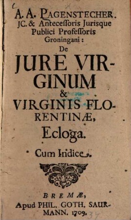 De iure virginium et virginis Florentinae, Eclogae : Cum Indice