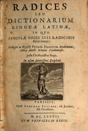 Radices sue Dictionarium linguae latine, in quo singulae voces suis radicibus subiiciuntur : Cum indice vocabul.