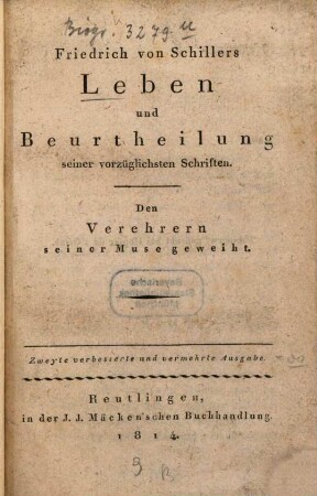 Friedrich von Schillers Leben und Beurtheilung seiner vorzüglichsten Schriften