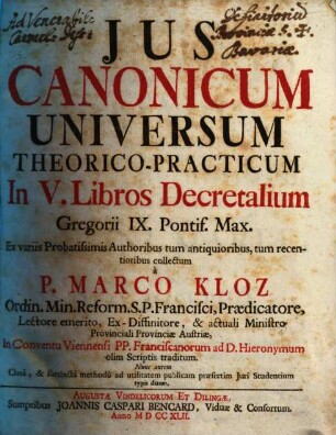 Ius canonicum universum theorico practicum in V. Libros Decretalium Gregorii IX. pontif. Max. ..., 1