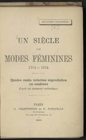 Un siècle de modes féminines : 1794 - 1894