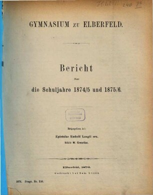Bericht : über d. Schuljahr .... 1874/76 (1876)