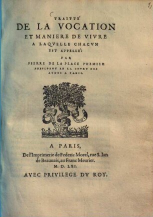 Traitté de la vocation et maniere de vivre a laquelle chacun est appellé
