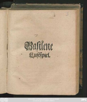 Basilene : Lustspiel. Zu sonderbahren unterthänigen Ehren und Gnädigen gefallen Dem ... Graffen und Herrn ... Albert Anthonen/ Der Vier Graffen des Reichs